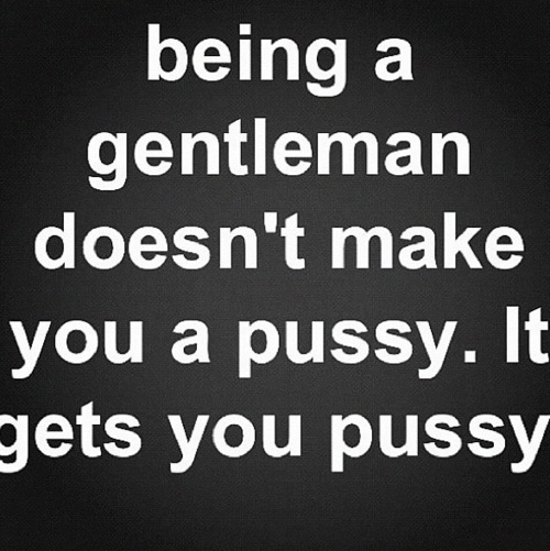 be a gentleman