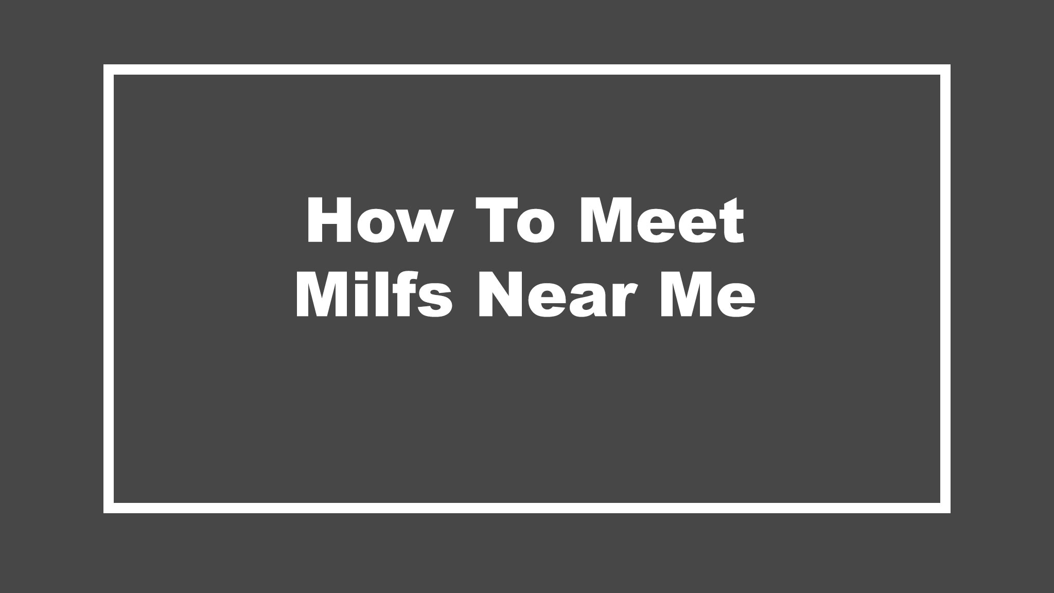 milfs near me
